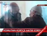 daglica - Komutan Kürtçe hatır sordu  Videosu