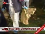 Sarai Sierra cinayetinde flaş gelişme  online video izle