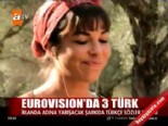 Eurovision'da 3 Türk online video izle