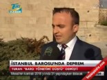 istanbul barosu - İstanbul Barosu'nda deprem  Videosu