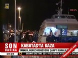 deniz otobusu - Kabataş'ta kaza  Videosu
