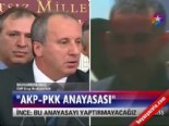 muharrem ince - İnce: AKP-PKK anayasası  Videosu