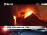 8 Türk yanarak can verdi