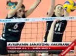 vakifbank - Avrupa'nın şampiyonu Vakıfbank Videosu