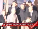 ismail hakki karadayi - 28 Şubat iddianamesi hazır  Videosu