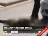 Gaziantep'te adliyede çatışma  online video izle