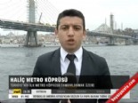 halic - Haliç metro köprüsü  Videosu