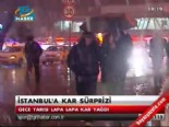 İstanbul'a kar sürprizi  online video izle