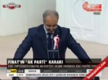 salih firat - Fırat'ın Ak Parti kararı  Videosu
