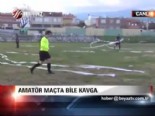 amator lig - Amatör maçta bile kavga  Videosu