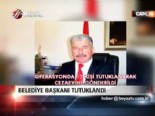 belediye baskani - Belediye başkanı tutuklandı  Videosu