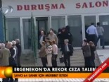 Ergenekon'da rekor ceza talebi  online video izle