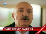 galip dervis - 'Galip Derviş' başlıyor  Videosu