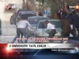ankara universitesi - 2 üniversite tatil edildi  Videosu