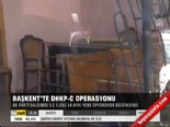 dhkp c - Başkent'te DHKP-C Operasyonu  Videosu