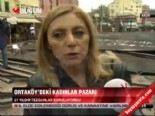 entel pazari - Ortaköy'deki kadınlar pazarı  Videosu