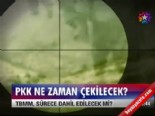 pkk - PKK ne zaman çekilecek?  Videosu