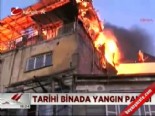Tarihi binada yangın panigi 