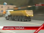 hafriyat kamyonu - Kamyon terörü  Videosu