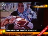 İstanbul'da Suriye konseri  online video izle