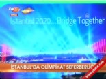 İstanbul'da olimpiyat seferberliği  online video izle
