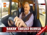 'Bakan' taksici olursa  online video izle