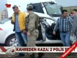 Kahreden kaza: 2 polis şehit  online video izle