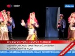 En büyük Türk kültür merkezi