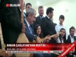 Bakan Çağlayan'dan resital  online video izle