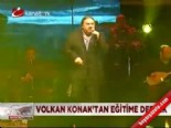 volkan konak - Volkan Konak'tan Anlamlı Konser  Videosu