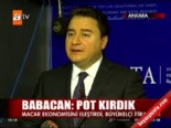 macaristan - Babacan: Pot kırdık  Videosu
