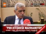 ahmet turk - ''PKK ateşkes hazırlanıyor''  Videosu