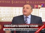Erdoğan'a randevu cevabı 