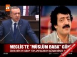 muslum gurses - Meclis'te 'Müslüm Baba' günü  Videosu