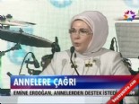 emine erdogan - Annelere çağrı  Videosu