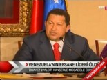 Venezuela'nın efsanevi lideri öldü 
