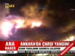 Ankara'da çarşı yangını  online video izle