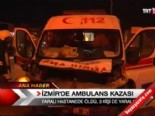 İzmir'de ambulans kazası  online video izle