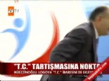 turkiye cumhuriyeti - ''T.C.'' tartışmasına nokta Videosu