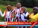 malavi - Malavi'nin Rizeli kızları  Videosu