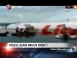 ucak kazasi - Yolcu uçağı denize düştü  Videosu