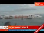 ucak kazasi - Uçak denize indi  Videosu