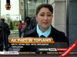 mkyk - Ak Parti'de toplantı  Videosu