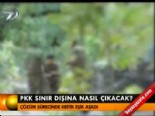 sinir disi - PKK sınır dışına nasıl çıkacak?  Videosu