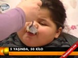 fazla kilo - 5 yaşında, 50 kilo  Videosu