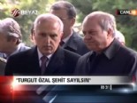 turgut ozal - ''Turgut Özal şehit sayılsın''  Videosu
