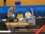 avrupa parlamentosu - AP Türkiye raporu  Videosu