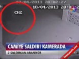 Camiye saldırı kamerada