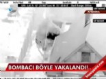 Bombacı böyle yakalandı  online video izle