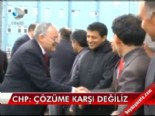 CHP, çözüme karşı değiliz  online video izle